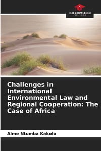 Challenges in International Environmental Law and Regional Cooperation: The Case of Africa cover