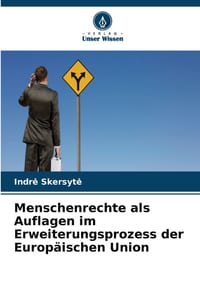 Menschenrechte als Auflagen im Erweiterungsprozess der Europäischen Union cover