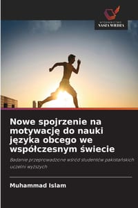 Nowe spojrzenie na motywację do nauki języka obcego we wspólczesnym świecie cover