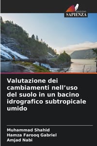 Valutazione dei cambiamenti nell'uso del suolo in un bacino idrografico subtropicale umido cover
