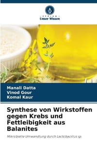 Synthese von Wirkstoffen gegen Krebs und Fettleibigkeit aus Balanites cover