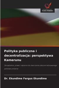 Polityka publiczna i decentralizacja: perspektywa Kamerunu cover
