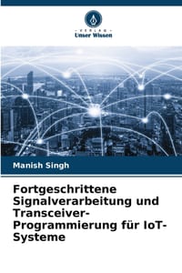 Fortgeschrittene Signalverarbeitung und Transceiver-Programmierung für IoT-Systeme cover