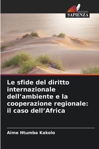 Le sfide del diritto internazionale dell'ambiente e la cooperazione regionale: il caso dell'Africa cover