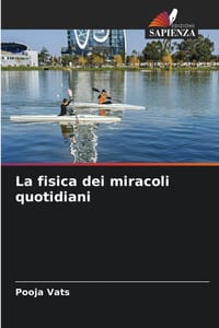 La fisica dei miracoli quotidiani cover