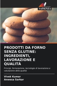 Prodotti Da Forno Senza Glutine: Ingredienti, Lavorazione E Qualità cover