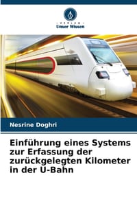 Einführung eines Systems zur Erfassung der zurückgelegten Kilometer in der U-Bahn cover