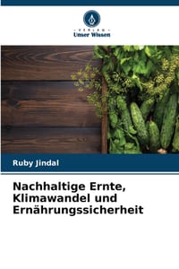 Nachhaltige Ernte, Klimawandel und Ernährungssicherheit cover