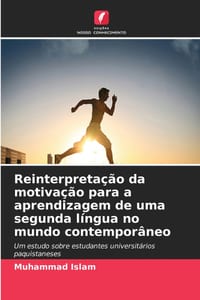 Reinterpretação da motivação para a aprendizagem de uma segunda língua no mundo contemporâneo cover