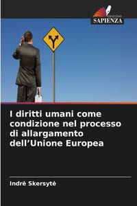 I diritti umani come condizione nel processo di allargamento dell'Unione Europea cover