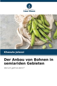 Der Anbau von Bohnen in semiariden Gebieten cover