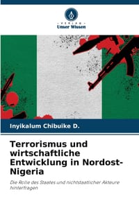Terrorismus und wirtschaftliche Entwicklung in Nordost-Nigeria cover