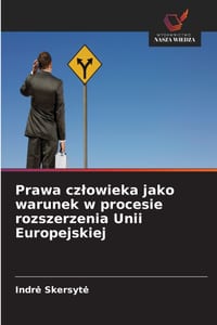 Prawa czlowieka jako warunek w procesie rozszerzenia Unii Europejskiej cover