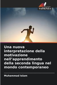 Una nuova interpretazione della motivazione nell'apprendimento della seconda lingua nel mondo contemporaneo cover