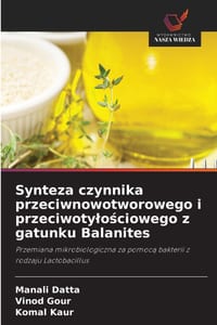 Synteza czynnika przeciwnowotworowego i przeciwotylościowego z gatunku Balanites cover