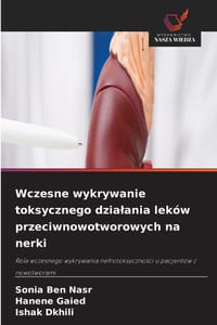 Wczesne wykrywanie toksycznego dzialania leków przeciwnowotworowych na nerki cover