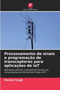 Processamento de sinais e programação de transceptores para aplicações de IoT cover