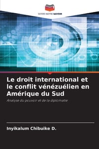 Le droit international et le conflit vénézuélien en Amérique du Sud cover