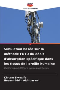 Simulation basée sur la méthode FDTD du débit d'absorption spécifique dans les tissus de l'oreille humaine cover