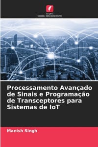 Processamento Avançado de Sinais e Programação de Transceptores para Sistemas de IoT cover