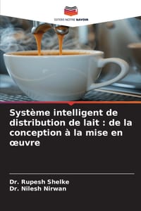Système intelligent de distribution de lait: de la conception à la mise en oeuvre cover