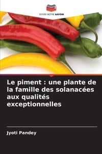 Le piment: une plante de la famille des solanacées aux qualités exceptionnelles cover