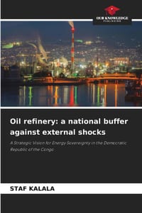 Oil refinery: a national buffer against external shocks cover