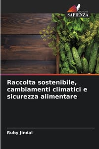 Raccolta sostenibile, cambiamenti climatici e sicurezza alimentare cover
