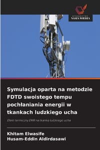 Symulacja oparta na metodzie FDTD swoistego tempu pochlaniania energii w tkankach ludzkiego ucha cover