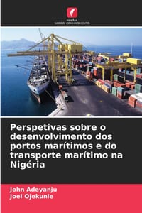 Perspetivas sobre o desenvolvimento dos portos marítimos e do transporte marítimo na Nigéria cover