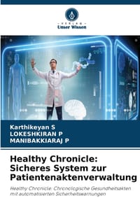 Healthy Chronicle: Sicheres System zur Patientenaktenverwaltung cover