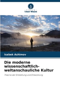 Die moderne wissenschaftlich-weltanschauliche Kultur cover