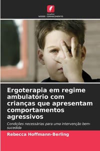 Ergoterapia em regime ambulatório com crianças que apresentam comportamentos agressivos cover