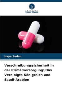 Verschreibungssicherheit in der Primärversorgung: Das Vereinigte Königreich und Saudi-Arabien cover