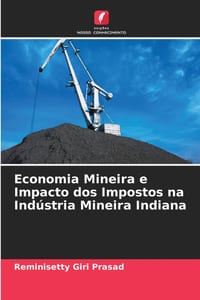 Economia Mineira e Impacto dos Impostos na Indústria Mineira Indiana cover