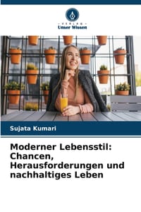 Moderner Lebensstil: Chancen, Herausforderungen und nachhaltiges Leben cover