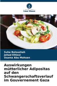 Auswirkungen mütterlicher Adipositas auf den Schwangerschaftsverlauf im Gouvernement Gaza cover