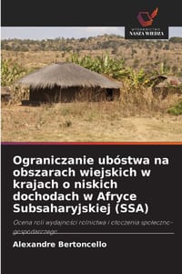 Ograniczanie ubóstwa na obszarach wiejskich w krajach o niskich dochodach w Afryce Subsaharyjskiej (SSA) cover