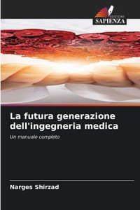 La futura generazione dell'ingegneria medica cover