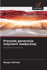Przyszla generacja inżynierii medycznej cover