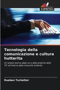 Tecnologia della comunicazione e cultura hutterita cover