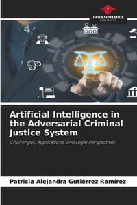 Artificial Intelligence in the Adversarial Criminal Justice System cover