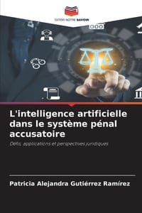 L'intelligence artificielle dans le système pénal accusatoire cover