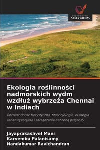 Ekologia roślinności nadmorskich wydm wzdluż wybrzeża Chennai w Indiach cover