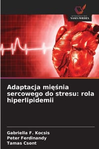 Adaptacja mięśnia sercowego do stresu: rola hiperlipidemii cover