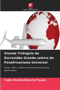 Grande Triângulo da Escravidão Grande celeiro do Panafricanismo Universal cover