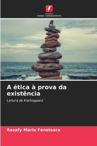 A ética à prova da existência cover