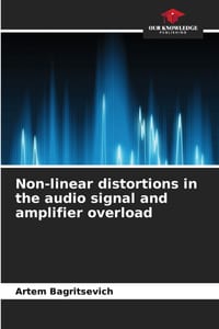 Non-linear distortions in the audio signal and amplifier overload cover