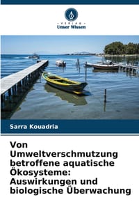 Von Umweltverschmutzung betroffene aquatische Ökosysteme: Auswirkungen und biologische Überwachung cover