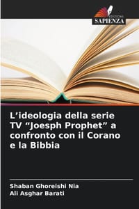 L'ideologia della serie TV "Joesph Prophet" a confronto con il Corano e la Bibbia cover